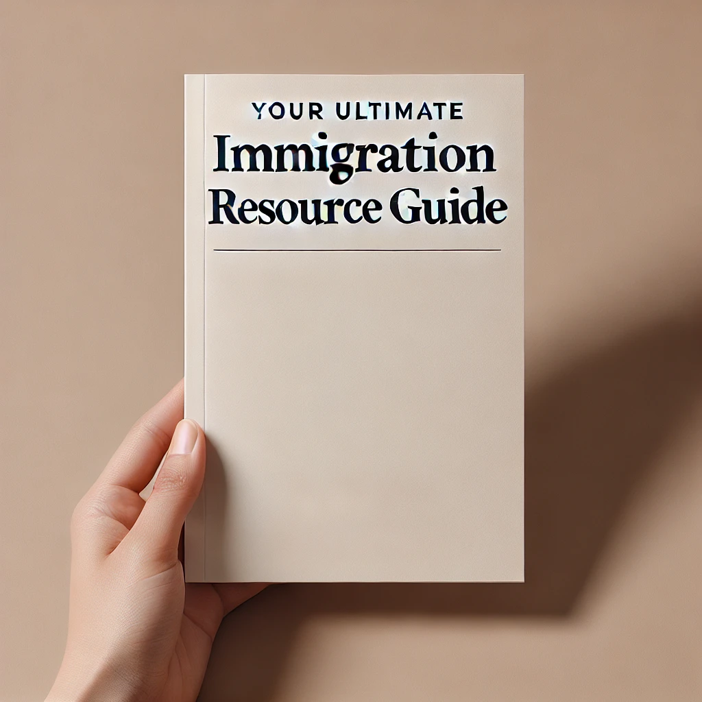 Your Ultimate Immigration Resource Guide